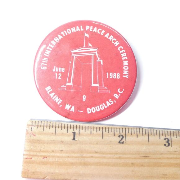 67th International Peace Arch Ceremony 1988 Pin Button Blaine WA Douglas BC Vtg - Picture 2 of 4